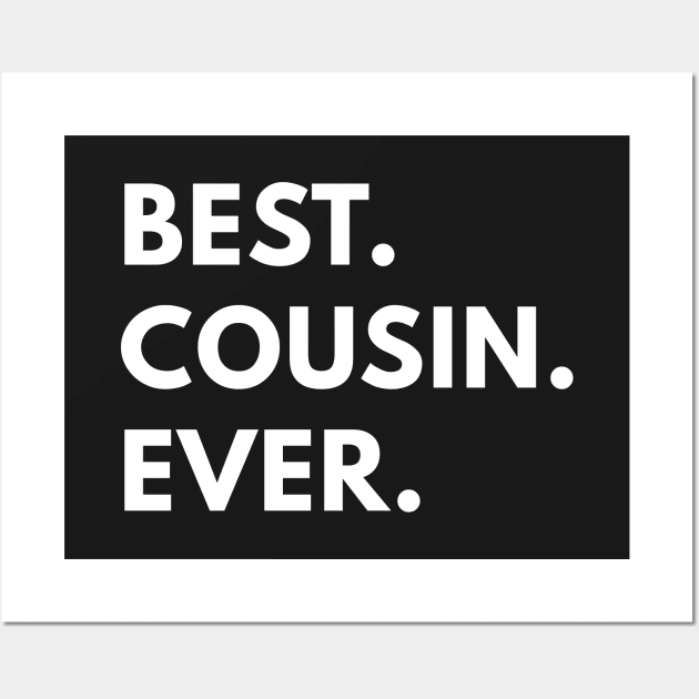 Best Cousin Ever Wall Art by coffeeandwinedesigns